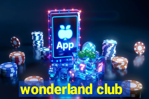 wonderland club