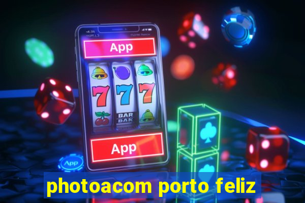 photoacom porto feliz