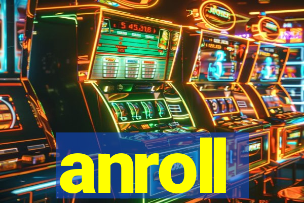 anroll