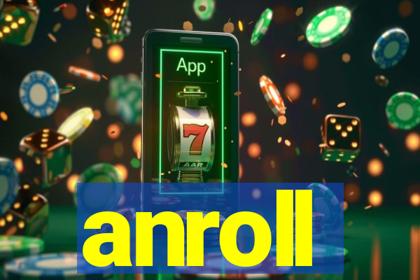 anroll