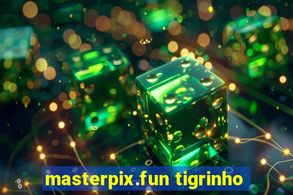 masterpix.fun tigrinho