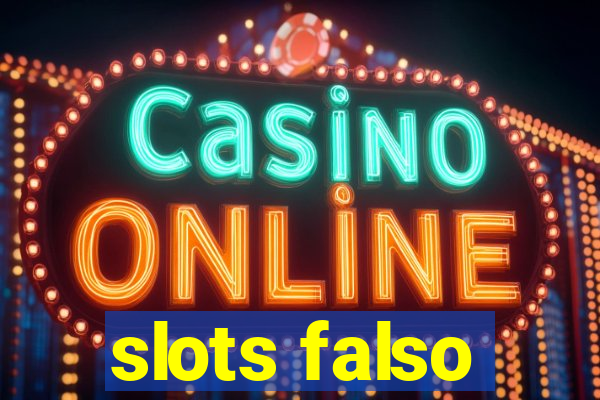 slots falso