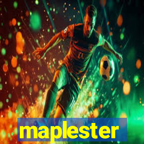 maplester