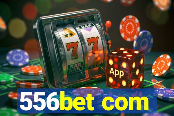 556bet com