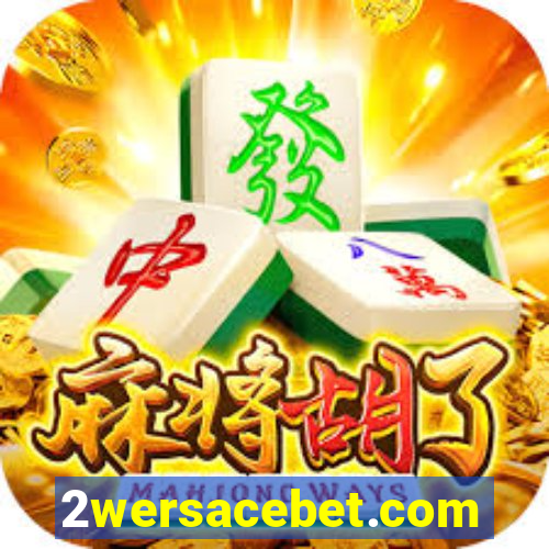 2wersacebet.com