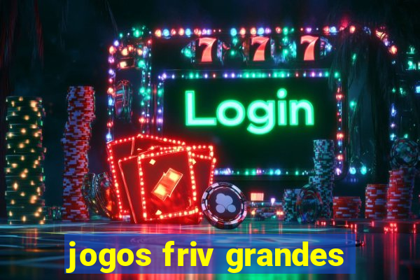 jogos friv grandes