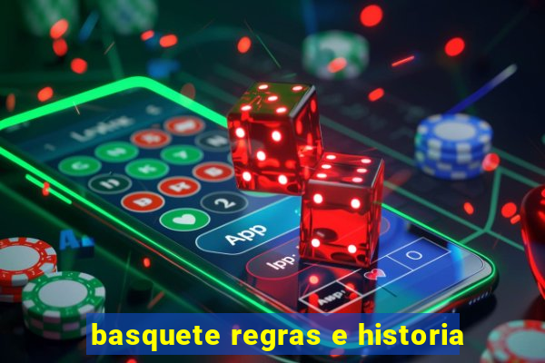 basquete regras e historia