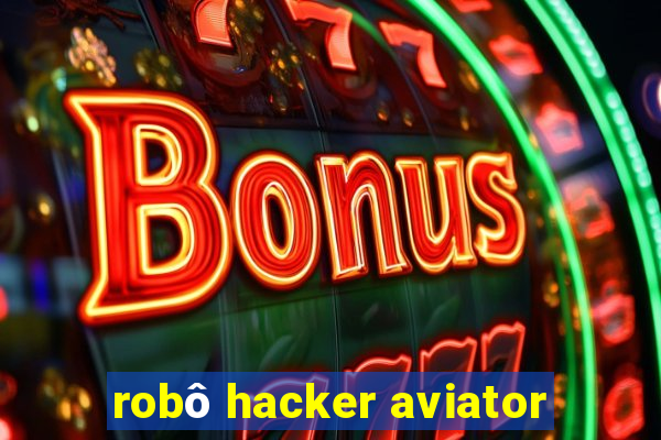 robô hacker aviator