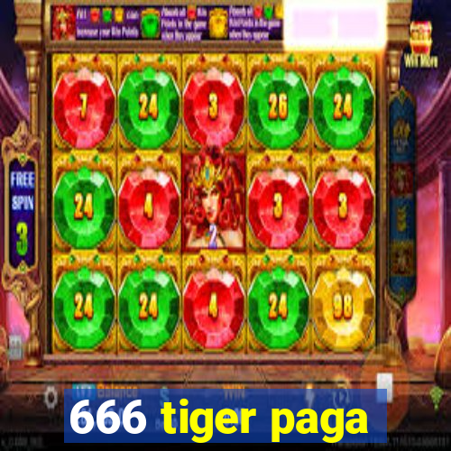 666 tiger paga