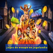 jogos de escape no jogolandia