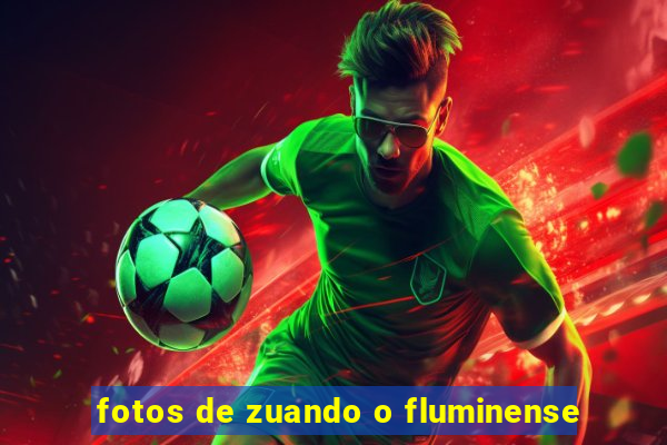 fotos de zuando o fluminense