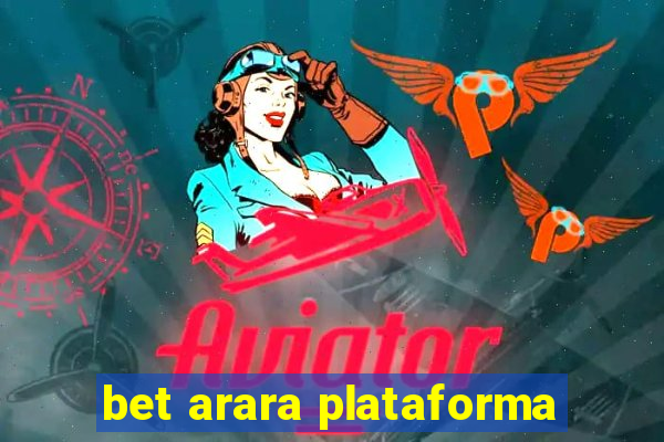 bet arara plataforma