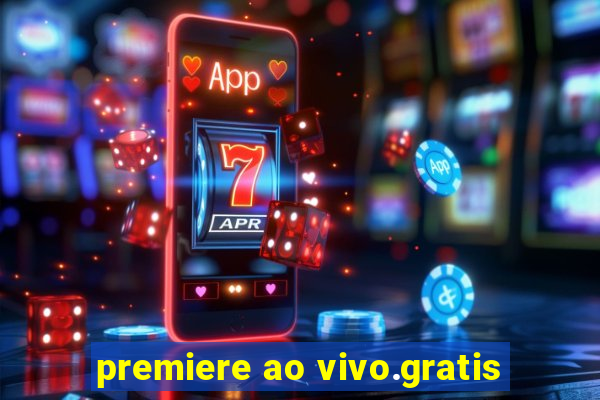 premiere ao vivo.gratis