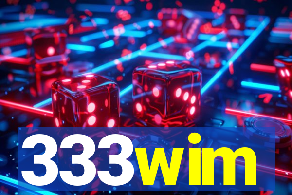 333wim