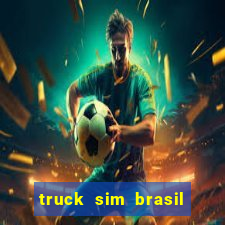 truck sim brasil dinheiro infinito