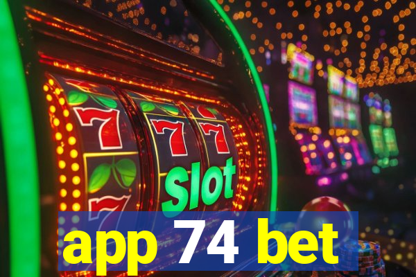 app 74 bet