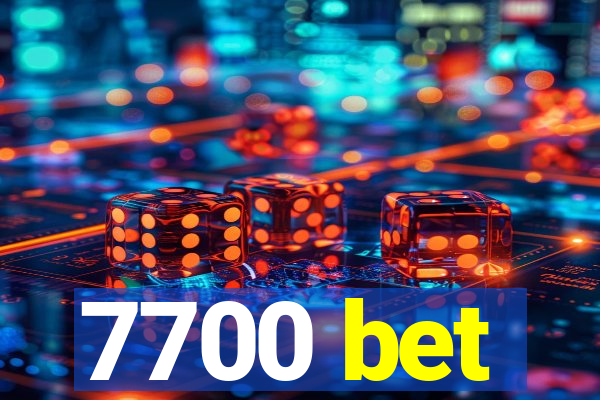 7700 bet