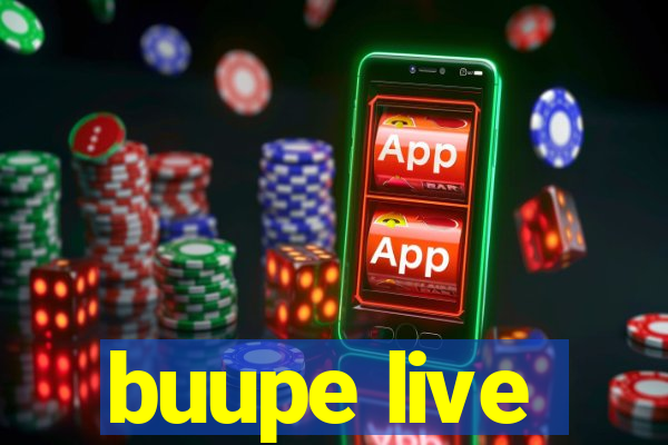 buupe live