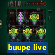 buupe live