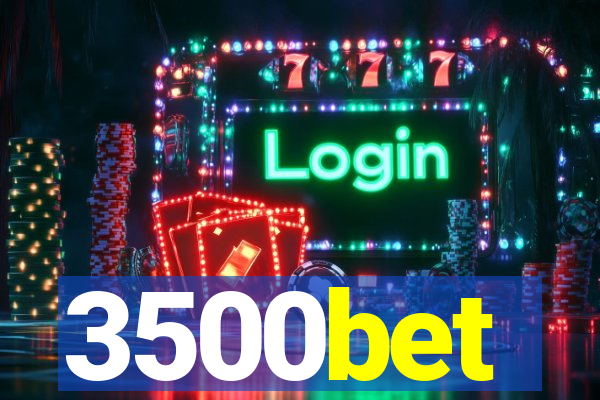 3500bet