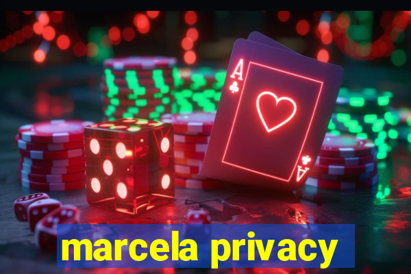 marcela privacy