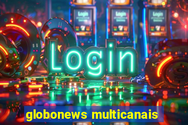 globonews multicanais