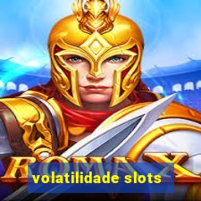 volatilidade slots