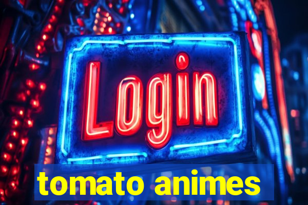 tomato animes