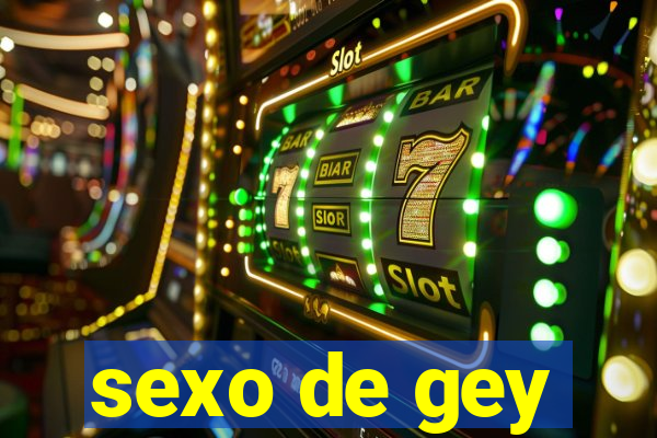 sexo de gey