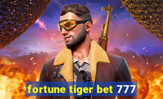 fortune tiger bet 777