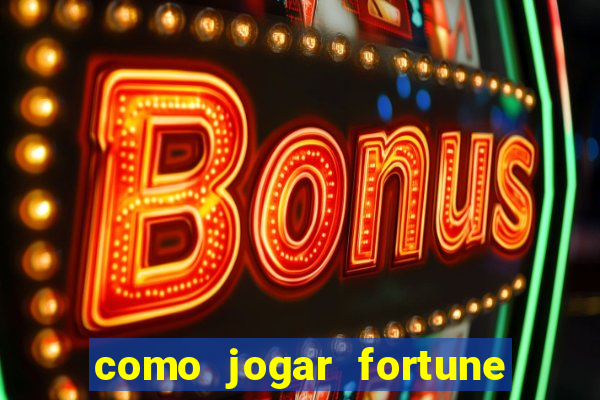 como jogar fortune tiger sem depositar