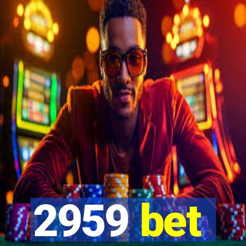 2959 bet