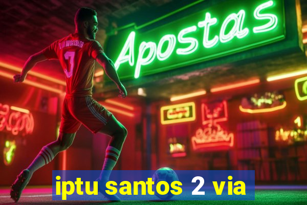 iptu santos 2 via