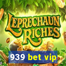 939 bet vip