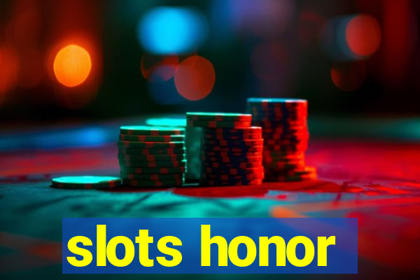 slots honor