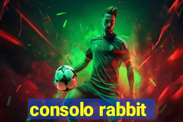 consolo rabbit