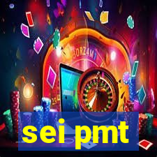 sei pmt