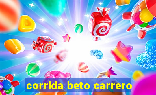 corrida beto carrero