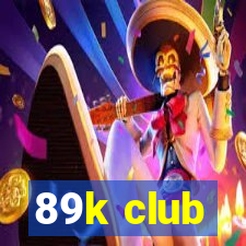 89k club