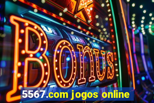 5567.com jogos online