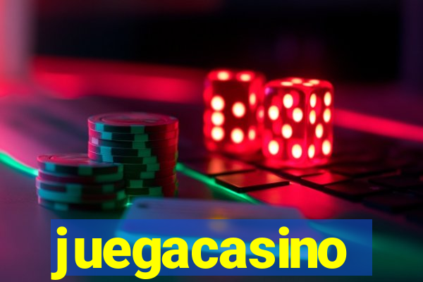 juegacasino