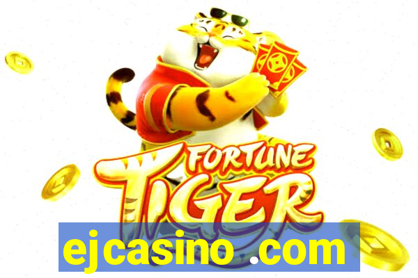 ejcasino .com