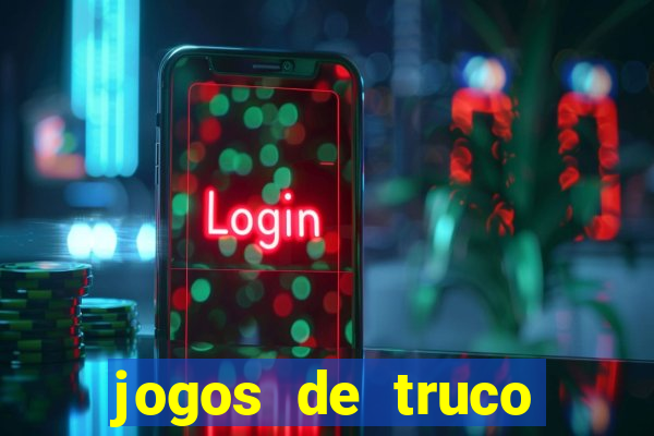 jogos de truco valendo dinheiro