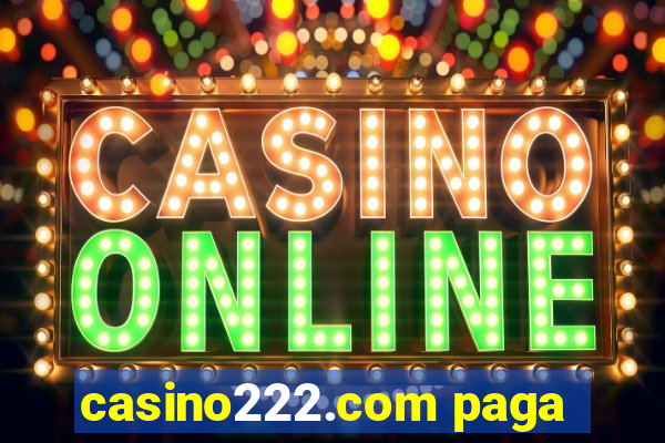 casino222.com paga