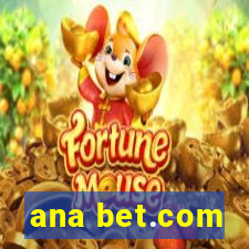 ana bet.com