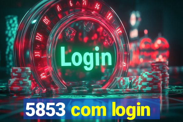 5853 com login