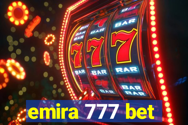 emira 777 bet