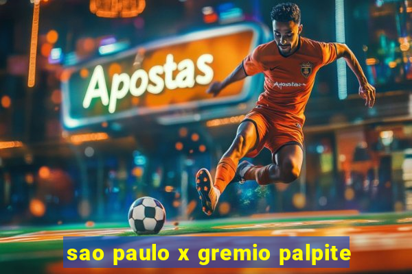 sao paulo x gremio palpite