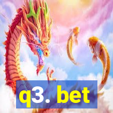 q3. bet