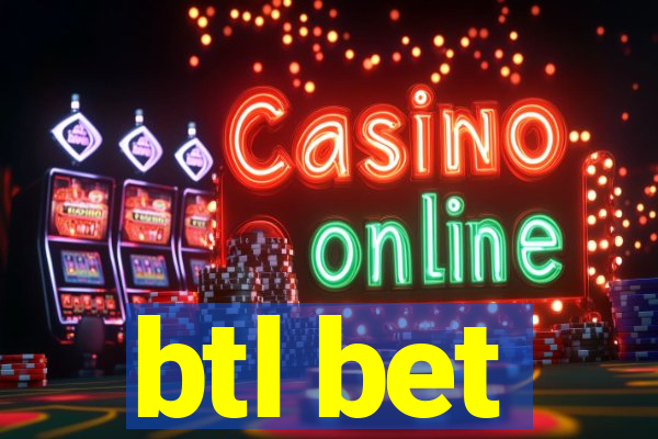 btl bet